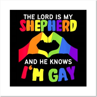 The Lord is my Shepherd and he knows I'm Gay LGBT Pride Posters and Art